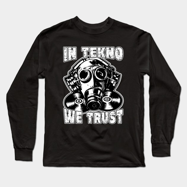 In Tekno We Trust Long Sleeve T-Shirt by T-Shirt Dealer